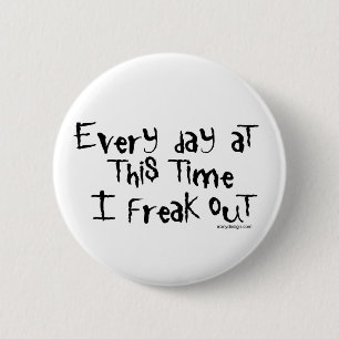 Elke dag weer haal ik Buttonnen uit elkaar Ronde Button 5,7 Cm