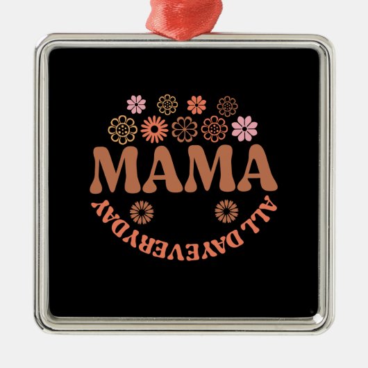elke dag weer mama metalen ornament (Voorkant)