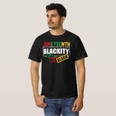 Elke Dag Zwarte Uitmuntendheid Juneteenth Trots De T-shirt (Voorkant volledig)