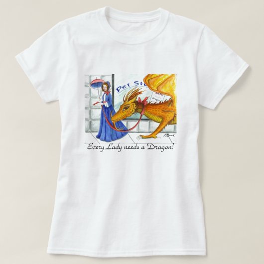 Elke dame heeft een draak nodig t-shirt (Design voorkant)