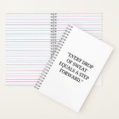 Elke druppel zweet betekent een stap vooruit notitieboek (Binnen)