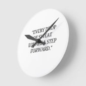 Elke druppel zweet is een stap vooruit ronde klok (Hoek)