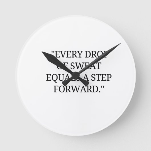 Elke druppel zweet is een stap vooruit ronde klok (Voorkant)