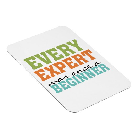 Elke expert was ooit een beginner magneet (Rechterzijde)