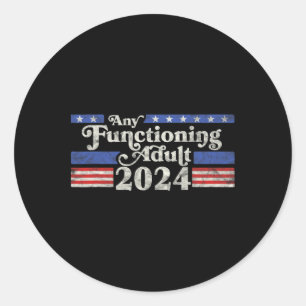 Elke functionerende Volwassene 2024 Grappige Retro Ronde Sticker