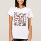 Elke Geest Groeit Anders Paraprofessional T-shirt (Voorkant)
