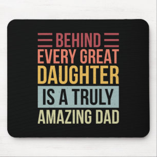 Elke geweldige dochter is echt een geweldige vader muismat
