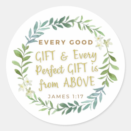 'Elke goede cadeautjes en elke perfecte cadeau... Ronde Sticker (Voorkant)