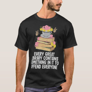 Elke grote bibliotheek bevat iets grappigs t-shirt