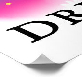 Elke grote droom begint met een droomvormer Poster (Hoek)