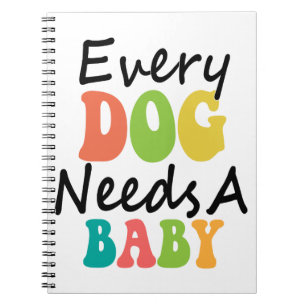Elke hond heeft een Baby nodig Notitieboek