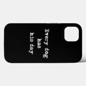 Elke hond heeft zijn dag Case-Mate iPhone case (Achterkant (horizontaal))