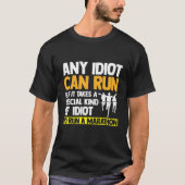 Elke Idioot kan funny Ultramarathon Ultra Marath u T-shirt (Voorkant)