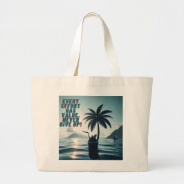 Elke inspanning doet ertoe, geef nooit op grote tote bag