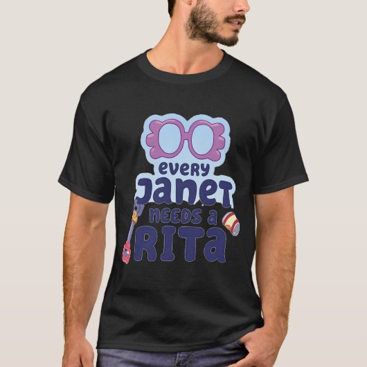 Elke Janet heeft een Rita nodig T-shirt (Voorkant)
