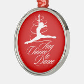 Elke kans om te dansen metalen ornament (Links)
