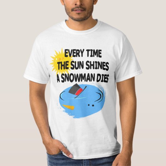Elke keer als de zon schijnt, sterft er een Snowma T-shirt (Voorkant)
