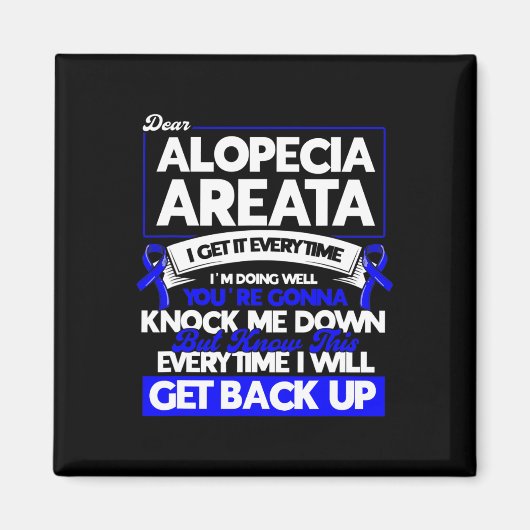 Elke keer als ik terug zal komen op alopecia bewus magneet (Voorkant)