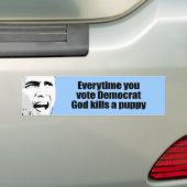 Elke keer als je Democraat stemt, doodt God een pu Bumpersticker (Op auto)