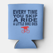 Elke keer als je een ride overslaat, sterft een kl blikjeskoeler (Voorkant)