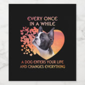 Elke keer dat een hond je leven in Boston betreedt Wijn Etiket (Enkel label)