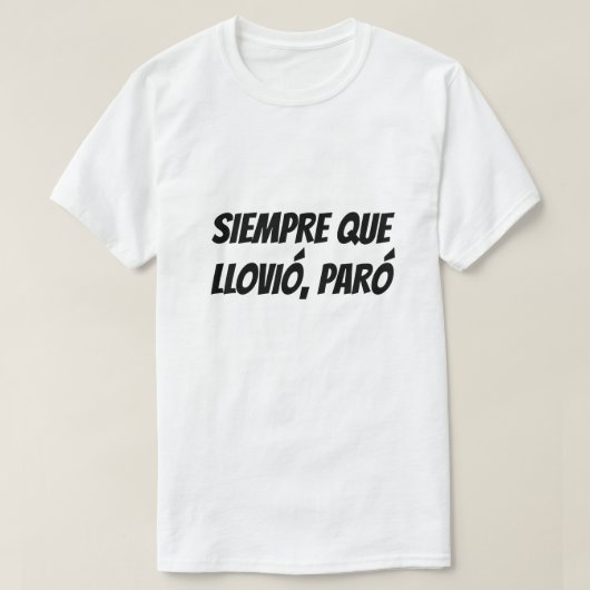 Elke keer dat het regent stopte het Spaans T-shirt (Design voorkant)
