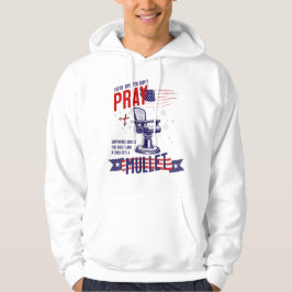 Elke keer dat je niet bidt grappige patriottische  hoodie