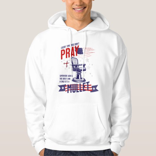 Elke keer dat je niet bidt grappige patriottische hoodie (Voorkant)