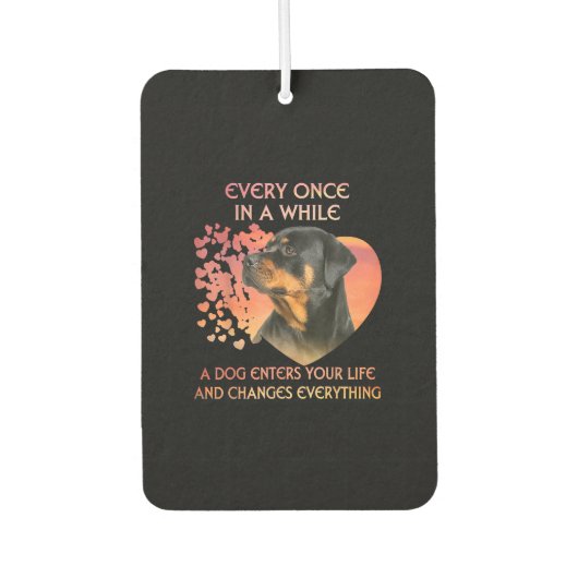 Elke keer in A terwijl een hond uw rottweiler inga Luchtverfrisser (Voorkant)