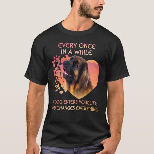 Elke keer in een tijd dat een Leonberger je het le T-shirt (Voorkant)