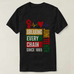 Elke keten doorbreken Juneteenth T-shirt