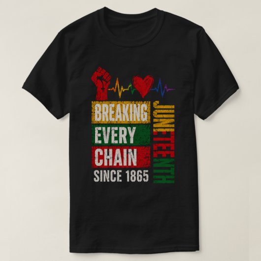 Elke keten doorbreken Juneteenth T-shirt (Design voorkant)