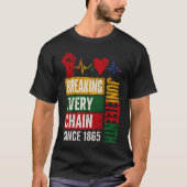 Elke keten doorbreken Juneteenth T-shirt (Voorkant)