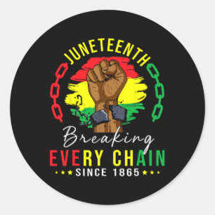 Elke keten sinds 1865 Vrouwen Mannen Juneteenth Fr Ronde Sticker