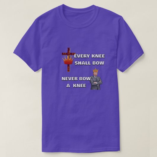 ELKE KNIE ZAL BUIGEN T-Shirt (Design voorkant)