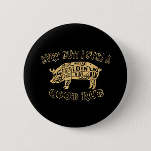 Elke kont houdt verdient een goede wrijf BBQ varke Ronde Button 5,7 Cm