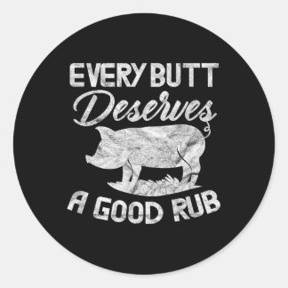 Elke kont verdient een goede wrijf grappige BBQ ba Ronde Sticker