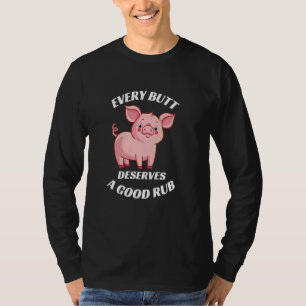 Elke kont verdient een goede wrijf grillen slager t-shirt