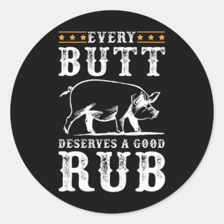 Elke kont verdient een goede wrijf roken partij BB Ronde Sticker