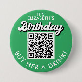 Elke leeftijd Verjaardag Koop me een Drink QR Code Ronde Button 7,6 Cm (Voorkant)