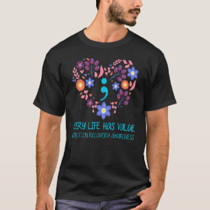 Elke Leven Heeft Waarde Puntkomma Verslaving Herst T-shirt
