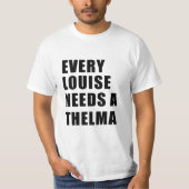 elke louise heeft een thelma nodig t-shirt (Voorkant)
