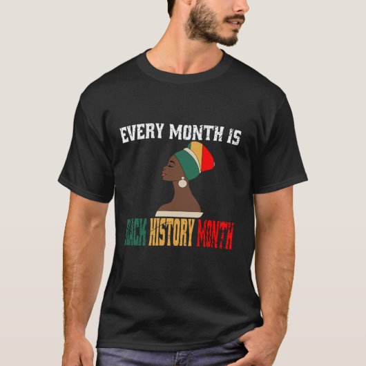 Elke maand is het Black History Month T-shirt (Voorkant)