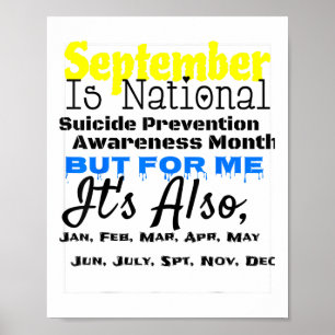 Elke maand is voor mij de maand van de zelfmoordpr poster