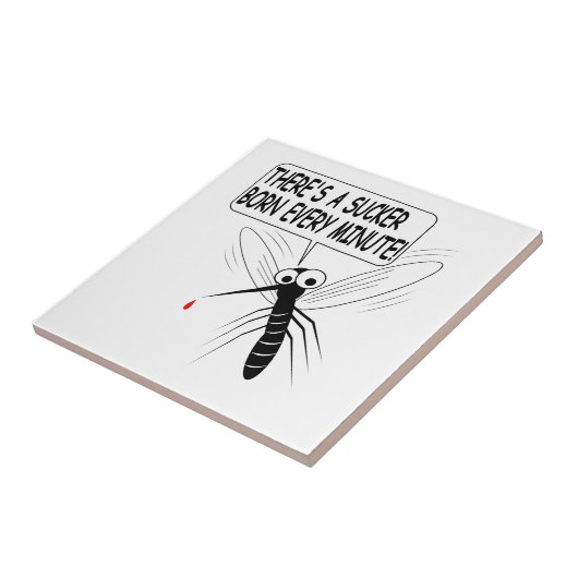 Elke minuut wordt er een Sucker geboren. Tegeltje (Zijkant)