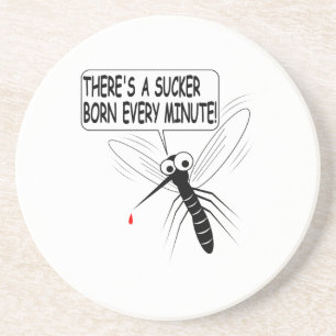 Elke minuut wordt er een Sucker geboren. Zandsteen Onderzetter