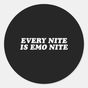 Elke Nite is Emo Nite Elke Nacht is Emo Nacht Ronde Sticker