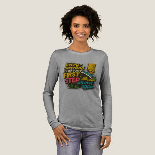Elke Ochtend Eerste Stap - T-Shirt