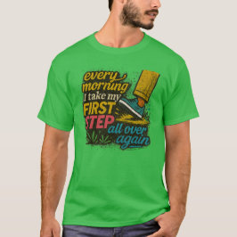 Elke Ochtend Eerste Stap - T-Shirt