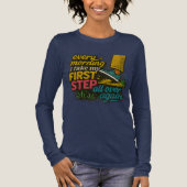 Elke ochtend eerste stap - T-shirt (Voorkant)